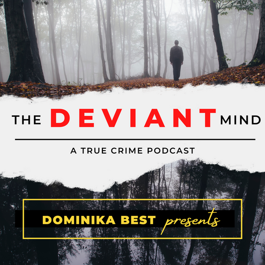 First episode of Dominika Best presents The Deviant Mind: a true crime podcast is up!!