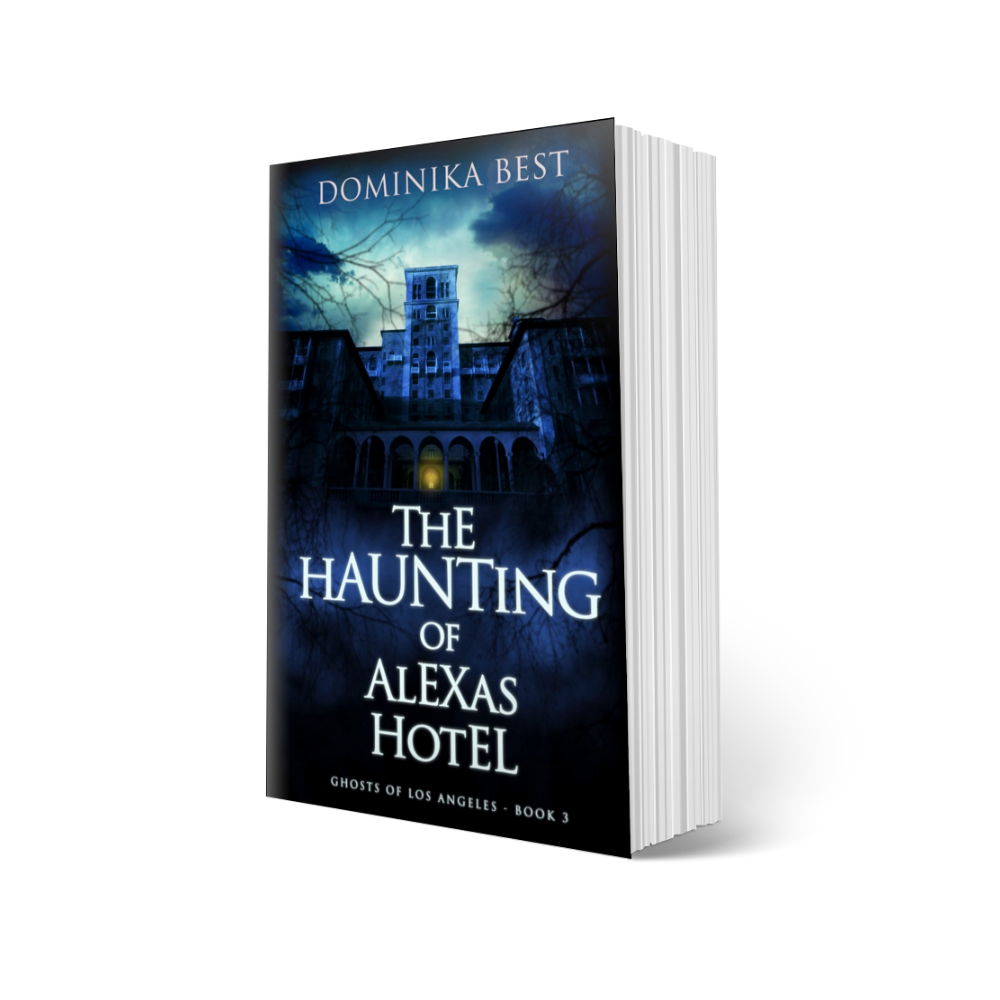 The Haunting of Alexas Hotel - Book 3, Ghosts of Los Angeles Series