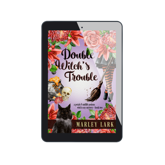 Double Witch's Trouble : Petals & Midlife Potions Cozy PWF mystery : Book #2 [PREORDER]