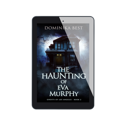 The Haunting of Eva Murphy - Book 2, Ghosts of Los Angeles Series